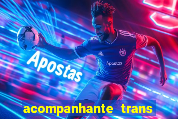 acompanhante trans de santos